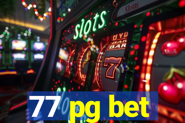 77 pg bet